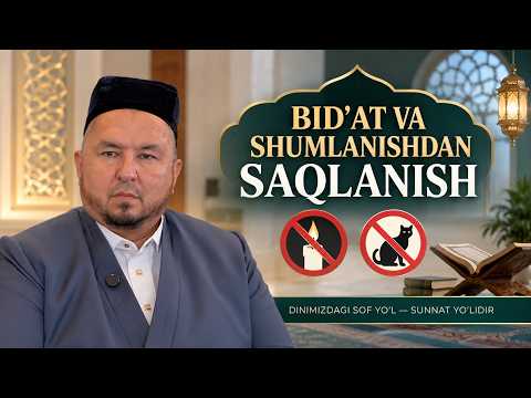 Bid'at va shumlanishdan saqlanish I IMOM BUHORIY SABOQLARI (11.09.2026)
