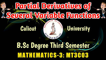 Partial Derivatives of several variable functions | MT3C03 | Calicut University | Sreeshamim