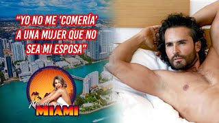 😱😈“Yo NO me 'comería’ a una mujer que no sea mi esposa”, Fabián Ríos | Mariela en Miami