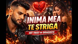 INIMA MEA TE STRIGĂ 💔 Manele Noi 2026 | Cea Mai Tristă Dragoste (Hit Viral)