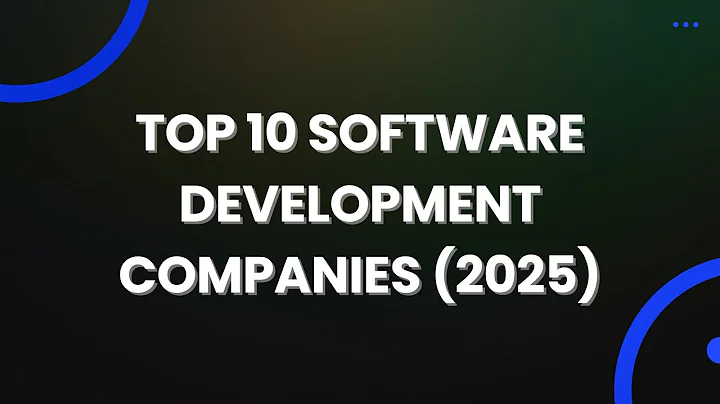 Top 10 Software Development Companies 2025