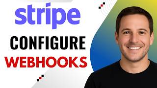 How to Configure Stripe Webhooks Step by Step