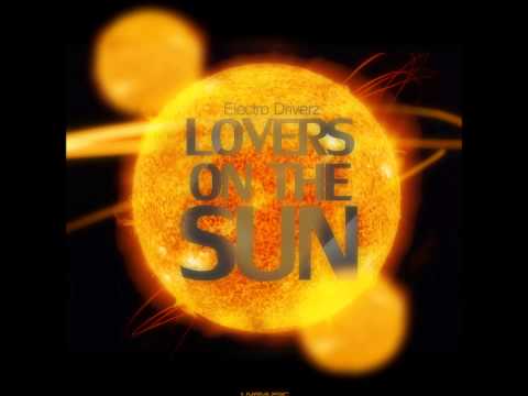 Electro Driverz — Lovers On The Sun (RainDropz! meets Booty Boy Remix)
