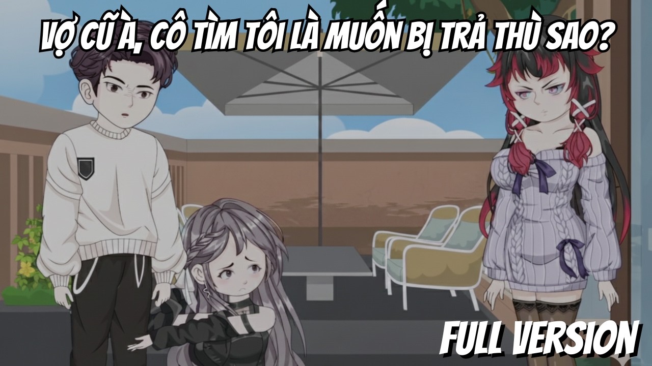 Full VerSion | Vợ Cũ À, Cô Tìm Tôi Là Muốn Bị Trả Thù Sao? | Shian•VietSub
