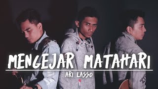 Mengejar Matahari - ENDA ft. Indra 'TUJU', Ozane Bill (cover) | Ari Lasso