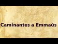 Salmos caminantes a emmas