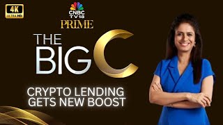 The Big C | Crypto Lending Gets New Boost | Maple Finance | 4K Video | CNBC TV18 Prime