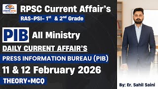 PIB Current Affairs 11 &amp; 12 February 2026 | RPSC RAS PSI 1st 2nd Grade | All Ministry CA + MCQ Live