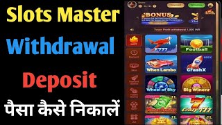 Slot Master Game Withdrawal problem | Slots Master Game Real Or Fake | Slot Master Game deposit  | screenshot 3
