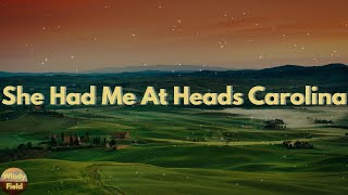 Cole Swindell - She Had Me At Heads Carolina (Lyrics)