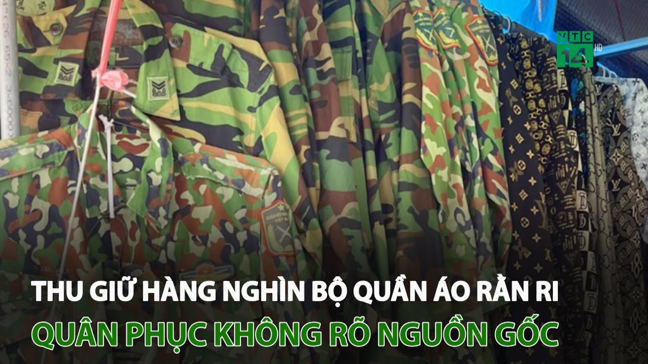 Thu giữ hàng nghìn bộ quần áo rằn ri, quân phục không rõ nguồn gốc ...