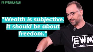 Redefining Wealth: From Money to Freedom | E1