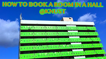 HOW TO RESERVE A ROOM IN A HALL @KNUST