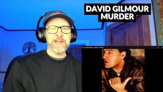 DAVID GILMOUR - MURDER - A Friday Favorite Reaction