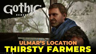 Where to Find Ulmar - Thirsty Farmers | Gothic 1 Remake