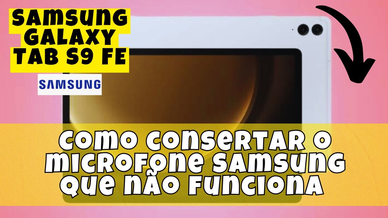 Como consertar o microfone Samsung que não funciona Samsung Galaxy Tab ...