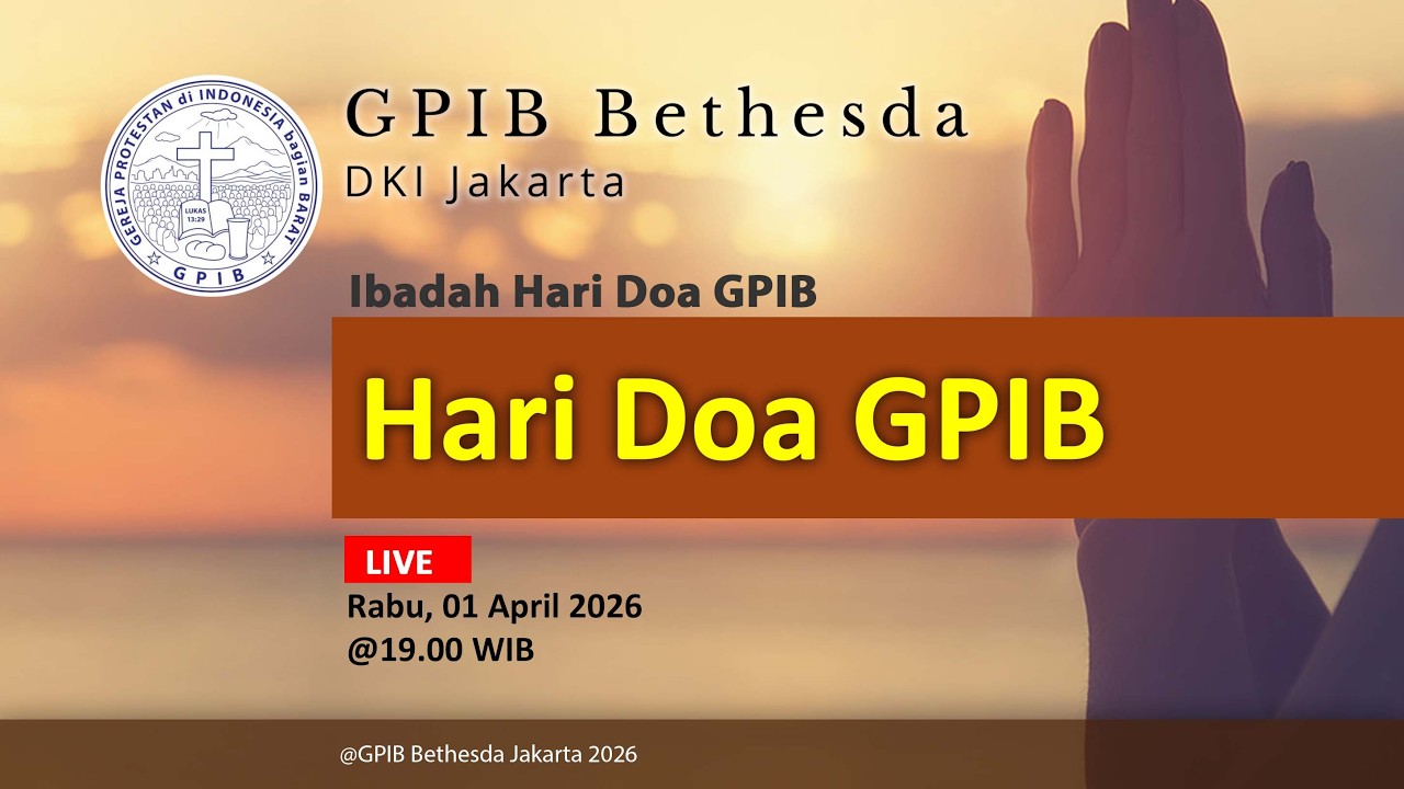 Ibadah Hari doa GPIB - GPIB Bethesda (01 April 2026)