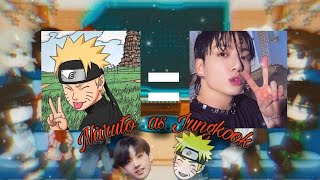Naruto Shippuden React•{Naruto as Jungkook}•PARTE (1/2)