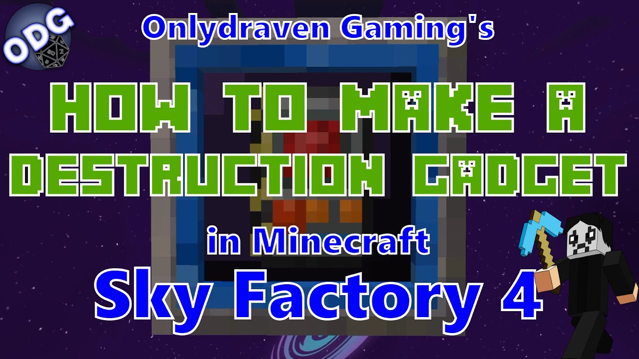 Minecraft - Sky Factory 4 - How To Make and Use a Destruction Gadget ...