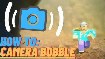 Roblox Studio: How To Make Camera Bobble | 2021 [4 Mins]