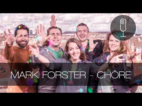 Chöre - Mark Forster - acapella Cover