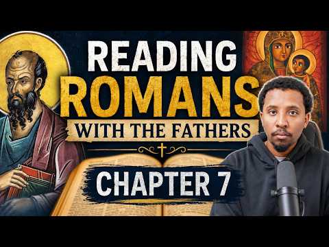 Reading Romans With the Fathers: Chapter 7