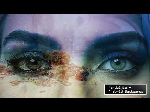 Kardeljia - A World Backwards (MUSIC VIDEO)