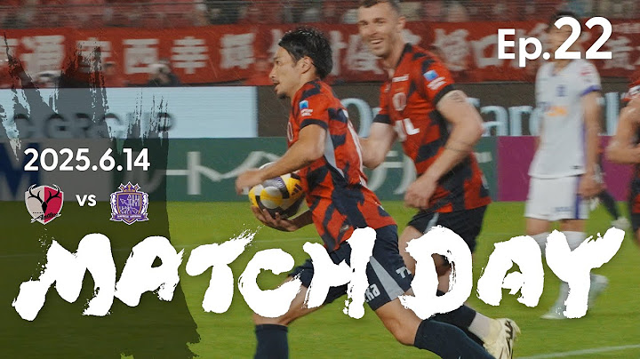 【鹿島アントラーズ】Ep.22 MATCH DAY｜6/14 vs サンフレッチェ広島