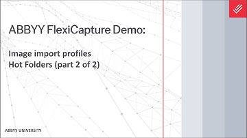 ABBYY FlexiCapture Demo: Image Import Profiles - Hot Folders (part 2 of 2)