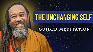 Mooji - The Unchanging Self | Guided Meditation