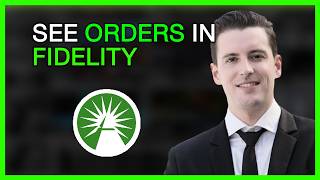 How to Easily View Your Fidelity Orders: A Step-By-Step Tutorial