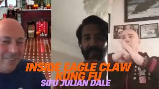 Inside Eagle Claw Kung Fu: Sifu Julian Dale | Voices of Kung Fu Podcast S01E01