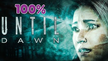 UNTIL DAWN - 100% All Colectibles + Good Ending - Walkthrough No Commentary