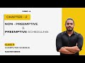 Preemptive and Non-Preemptive Scheduling | Processor Management | Class 11 Computer Science
