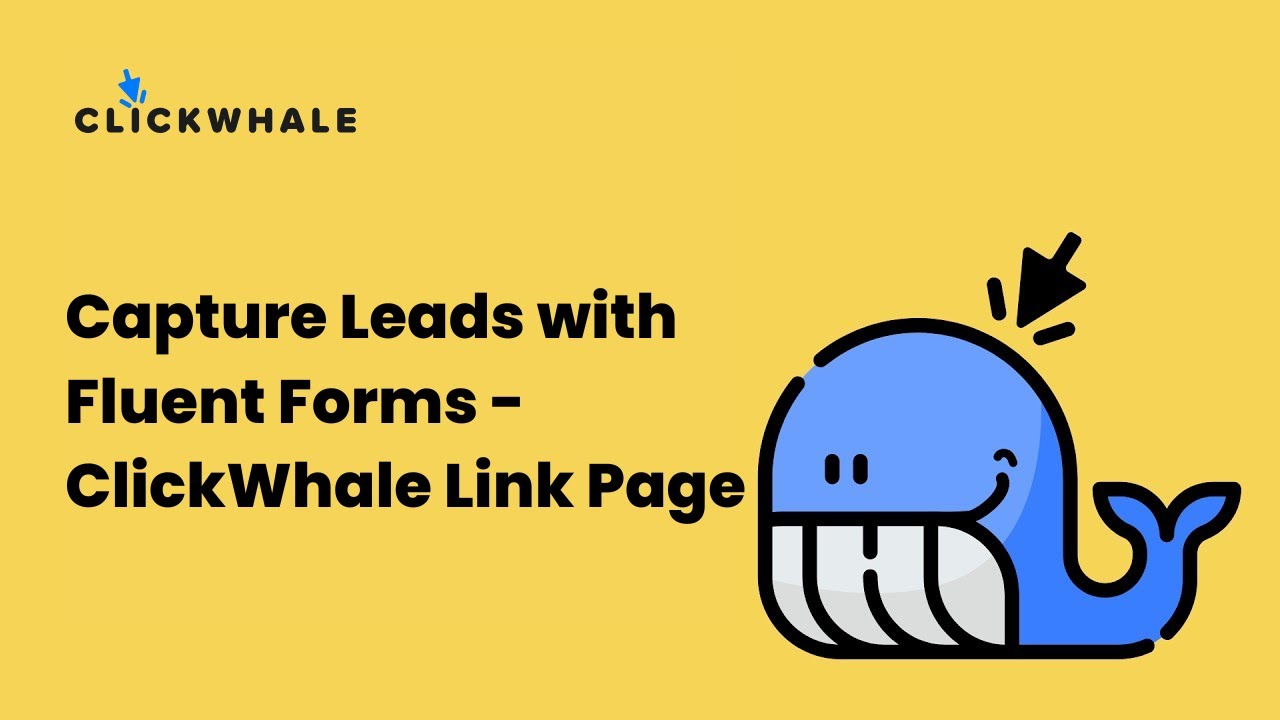 How-to Capture Leads with Fluent Forms on a ClickWhale Link Page