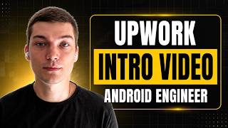 Upwork Introduction | Android Engineer
