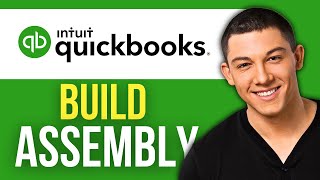 How to Build Assembly in QuickBooks (2025)