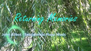 Returning Memories, John Abbot - Weeping Willow and Sentimental Piano Music