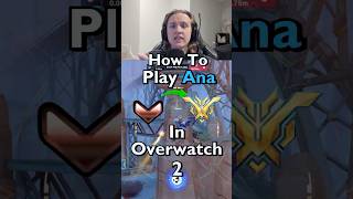 How To Play Ana Overwatch 2