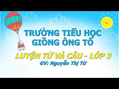 Tiết tham gia Hội thi GV dạy giỏi cấp Trường (2019-2020) - GV Nguyễn Thị Từ