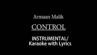 Video thumbnail of "Armaan Malik- Control (Karaoke/Instrumental)| Free Download |"