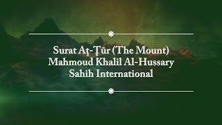 Surah At-Tur (The Mount) Mahmoud Khalil Al-Hussary