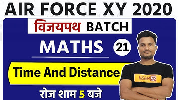AIR FORCE XY 2020 || Vijayapath Batch || Math || By Vikas Singh Sir || Class 21 || Time And Distance