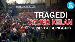 Tragedi Paling Kelam Sepak Bola Inggris!!