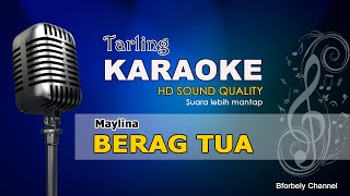 BERAG TUA Tarling Karaoke Maylina Tarling Cirebonan