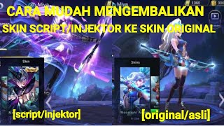 CARA MUDAH MENGEMBALIKAN SKIN SCRIPT/INJEKTOR KE  SKIN ORIGINAL MOBILE LEGENDS screenshot 5
