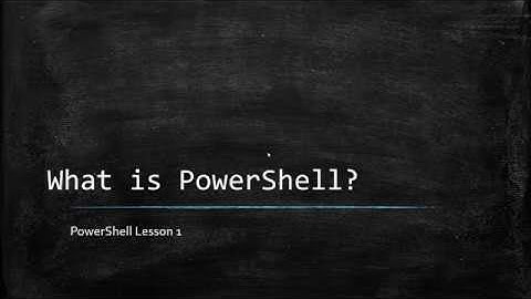 PowerShell Basics - Lesson 1 - Intro to PowerShell