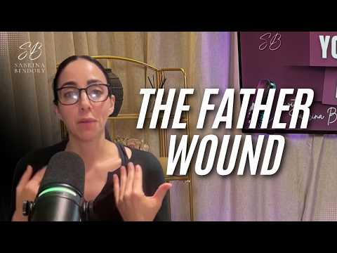The Father Wound: How It Shapes Your Relationships & Self-Worth