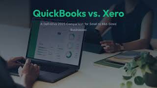 QuickBooks vs. Xero Comparison 2025