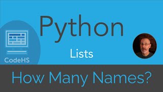 CodeHS Python - Lists - How Many Names?
